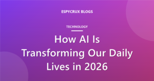 How AI is transforming daily life in 2026