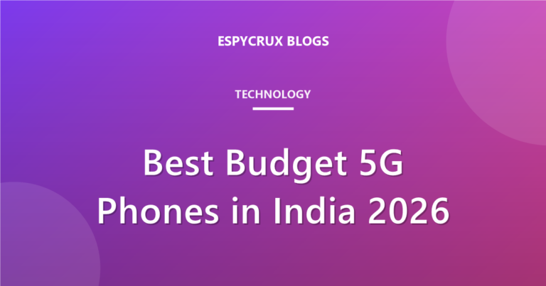 Best Budget 5G Phones in India 2026: Smart Buying Guide